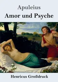 Amor und Psyche (Großdruck) - Apuleius