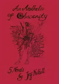 An Aesthetic of Obscenity - Jeff Nuttall