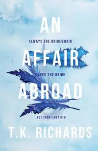 An Affair Abroad - Richards T.K.