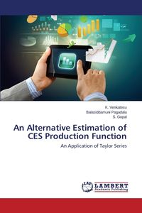 An Alternative Estimation of CES Production Function - Venkatesu K.