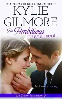 An Ambitious Engagement - Kylie Gilmore