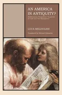 An America in Antiquity? - Meldolesi Luca