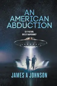 An American Abduction - Johnson James