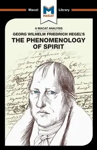 An Analysis of G.W.F. Hegel's Phenomenology of Spirit - Jackson Ian