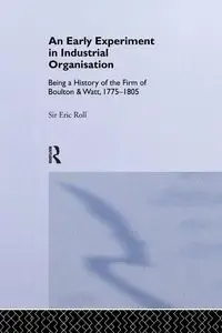 An Early Experiment in Industrial Organization - Eric Roll