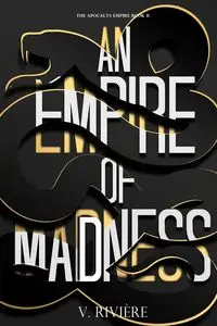 An Empire of Mad(d)ness - Rivière V.