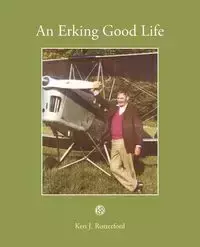 An Erking Good Life - Ken J. Rutterford