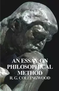 An Essay on Philosophical Method - Collingwood R. G.