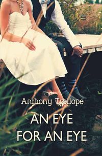 An Eye for an Eye - Anthony Trollope