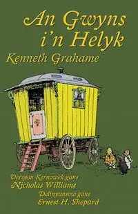 An Gwyns i'n Helyk - Kenneth Grahame