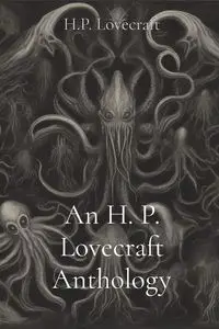 An H. P. Lovecraft Anthology - Lovecraft H. P.