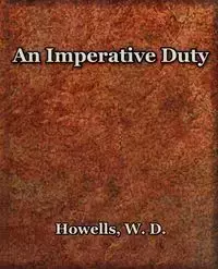 An Imperative Duty (1892) - Howells W. D.