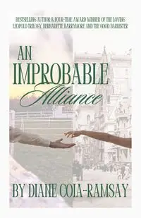 An Improbable Alliance - Diane Coia-Ramsay