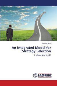 An Integrated Model for Strategy Selection - Ayad Fayssal