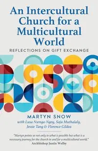 An Intercultural Church for a Multicultural World - Snow Martyn