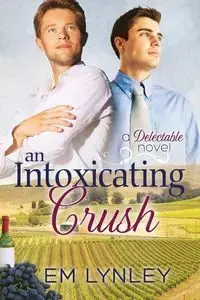 An Intoxicating Crush - Lynley EM