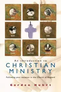 An Introduction to Christian Ministry - Gordon Kuhrt