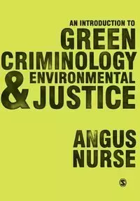 An Introduction to Green Criminology and Environmental Justice - Nurse Angus