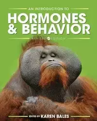 An Introduction to Hormones and Behavior - Bales Karen