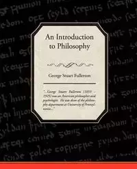 An Introduction to Philosophy - George Stuart Fullerton