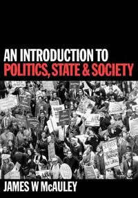 An Introduction to Politics, State and Society - James McAuley