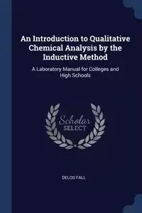 An Introduction to Qualitative Chemical Analysis by the Inductive Method - Fall Delos