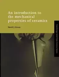 An Introduction to the Mechanical Properties of Ceramics - David J. Green