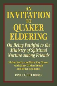 An Invitation to Quaker Eldering - Emily Elaine