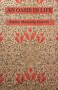 An Oasis in Life - Juana Manuela Gorriti