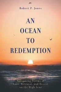 An Ocean to Redemption - Robert P. Jones