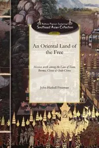 An Oriental Land of the Free - John Freeman Haskell