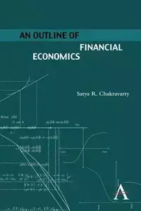 An Outline of Financial Economics - Chakravarty Satya R.