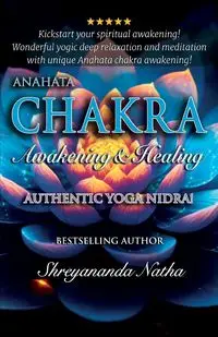 Anahata Chakra Awakening & Healing - Natha Shreyananda