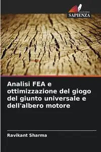 Analisi FEA e ottimizzazione del giogo del giunto universale e dell'albero motore - Sharma Ravikant