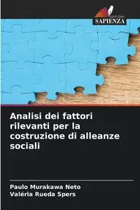 Analisi dei fattori rilevanti per la costruzione di alleanze sociali - Murakawa Neto Paulo