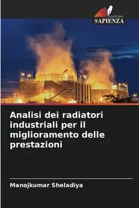 Analisi dei radiatori industriali per il miglioramento delle prestazioni - Sheladiya Manojkumar