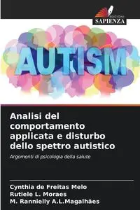 Analisi del comportamento applicata e disturbo dello spettro autistico - Cynthia de Freitas Melo