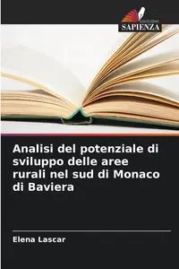 Analisi del potenziale di sviluppo delle aree rurali nel sud di Monaco di Baviera - Elena Lascar