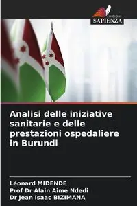 Analisi delle iniziative sanitarie e delle prestazioni ospedaliere in Burundi - MIDENDE Léonard