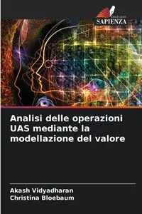 Analisi delle operazioni UAS mediante la modellazione del valore - Vidyadharan Akash