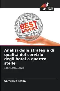 Analisi delle strategie di qualità del servizio degli hotel a quattro stelle - Molla Samrawit