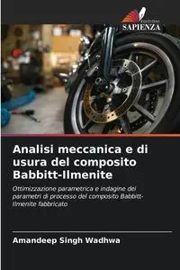 Analisi meccanica e di usura del composito Babbitt-Ilmenite - Wadhwa Amandeep Singh