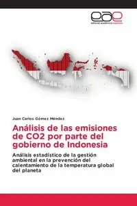 Análisis de las emisiones de CO2 por parte del gobierno de Indonesia - Juan Carlos Gómez Méndez