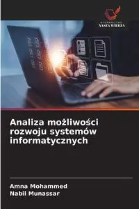 Analiza możliwości rozwoju systemów informatycznych - Mohammed Amna