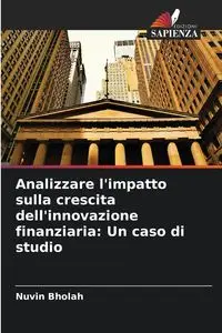 Analizzare l'impatto sulla crescita dell'innovazione finanziaria - Bholah Nuvin