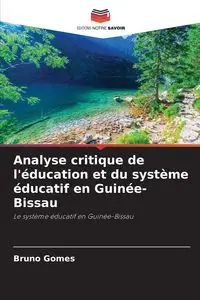 Analyse critique de l'éducation et du système éducatif en Guinée-Bissau - Bruno Gomes