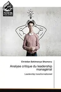 Analyse critique du leadership managérial - Christian SEKIMONYO SHAMAVU