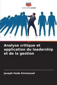 Analyse critique et application du leadership et de la gestion - Emmanuel Joseph Itodo