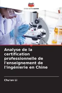 Analyse de la certification professionnelle de l'enseignement de l'ingénierie en Chine - Li Chu'an