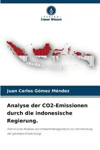 Analyse der CO2-Emissionen durch die indonesische Regierung. - Juan Carlos Gómez Méndez